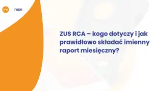 ZUS RCA – co to jest i jak prawidłowo składać imienny raport miesięczny? Grafika przedstawia terminal płatniczy i logo Nexi.