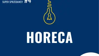 Słowo tygodnia #4 Super Sprzedawcy: HORECA. Co to jest? Dowiedz się więcej o branży hotelarsko-gastronomicznej.