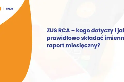 ZUS RCA – co to jest i jak prawidłowo składać imienny raport miesięczny? Grafika przedstawia terminal płatniczy i logo Nexi.