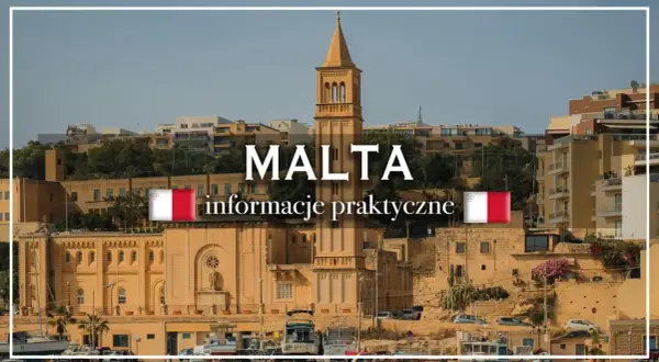Widok na maltańską architekturę z flagą Malty i tekstem "MALTA informacje praktyczne".