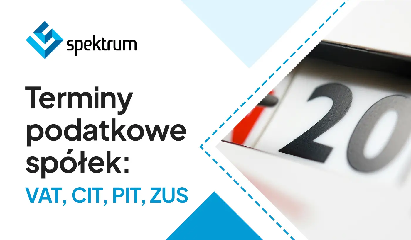 Terminy podatkowe spółek: VAT, CIT, PIT, ZUS. Kalendarz przypomina o ważnych datach, do kiedy vat.