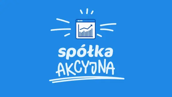 Wykres wzrostu na ekranie komputera. Słowa "spółka akcyjna" pisane ręcznie.
