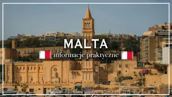 Widok na maltańską architekturę z flagą Malty i tekstem "MALTA informacje praktyczne".